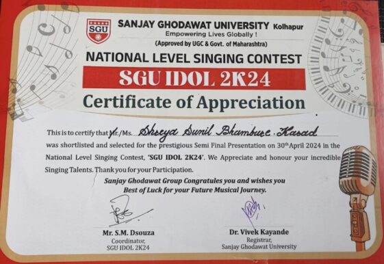 Ms. Shreya Bhambure, Shortlisted and Selected for National Level Singing Contest SGU idol.